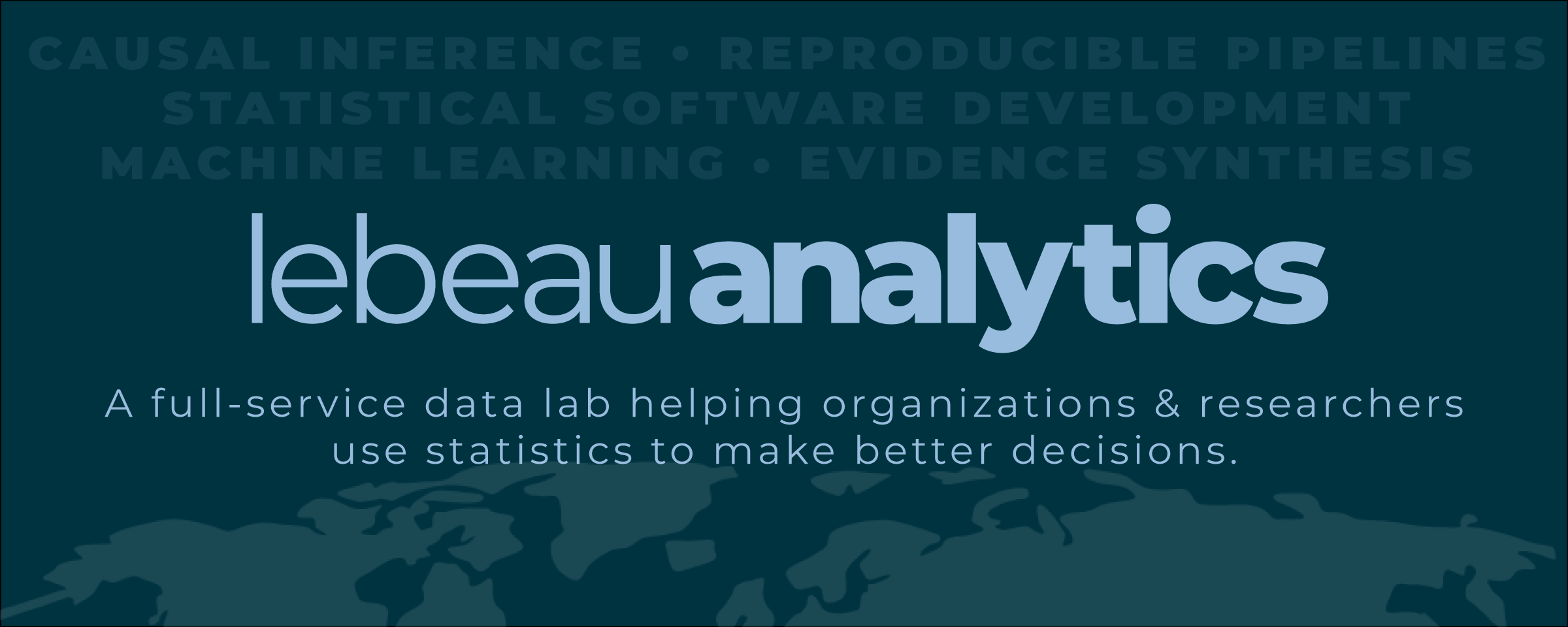 Causal Inference, Reproducible Pipelines, Statistical Software Developer, Machine Learning, Evidence Synthesis, A full-service data lab helping organizations & researchers use statistics to make better decisions
